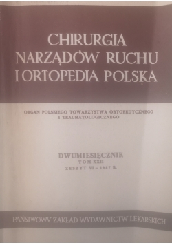 Chirurgia narządów ruchu i ortopedia polska Tom XXII