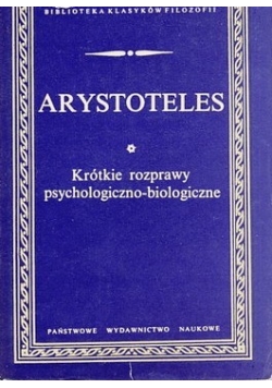 Arystoteles krótkie rozprawy psychologiczno-biologiczne