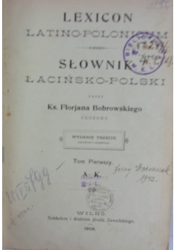 Słownik łacińsko-polski, tom 1, 1905 r.