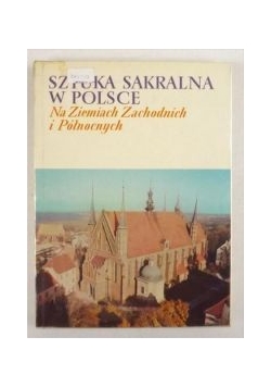 Dobrzeniecki Tadeusz (opr.) - Sztuka sakralna w Polsce