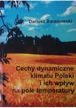 Cechy dynamiczne klimatu Polski i ich wpływ na pole temperatury