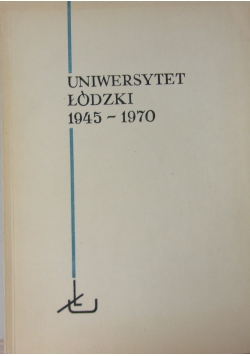 Uniwersytet Łódzki 1945-1979