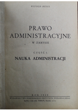 Prawo administracyjne w zarysie Część I 1946 r.