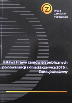 Ustawa Prawo zamówień publicznych po nowelizacji z dnia 22 czerwca 2016r
