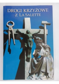 Drogi Krzyżowe z La Salette