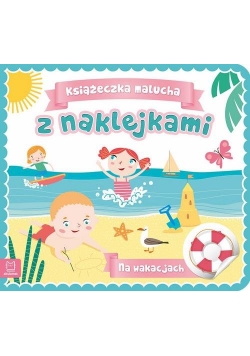 Książeczka malucha z naklejkami Na wakacjach