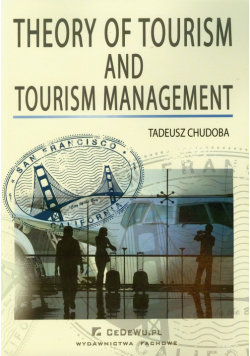 Chudoba Tadeusz - Theory of tourism and tourism management