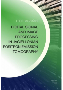 Digital Signal and Image Processing in Jagiellonian Positron Emission Tomography