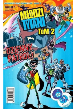 Młodzi Tytani tom 2 dzienny patrol