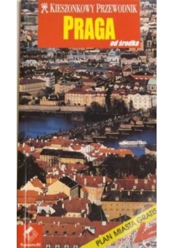 Praga od środka przewodnik