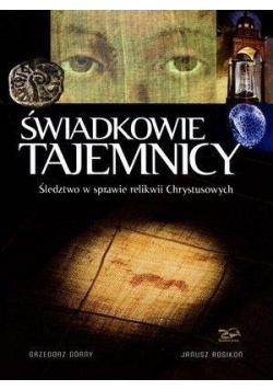 Świadkowie Tajemnicy. Śledztwo w sprawie...