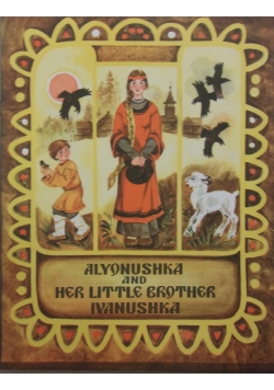 Alyonushka and her little brother Ivanishka