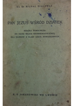 Pan Jezus Wśród Dzatek ,1938 r.