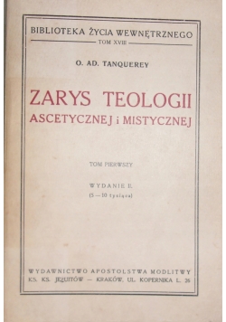 Zarys teologii ascetycznej i mistycznej tom 1 , 1949 r.