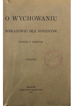 O wychowaniu wskazówki dla rodziców 1927 r.