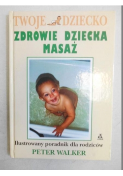 Zdrowie dziecka Masaże