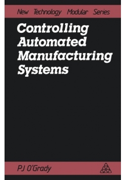Controlling Automated Manufacturing  Systems