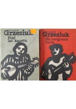 Na marginesie życia /Pięć lat kacetu