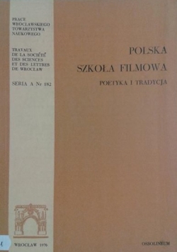 Polska szkoła filmowa Poetyka i tradycja