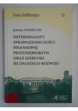 Determinanty sprawozdawczości finansowej  przedsiębiorstw oraz kierunki jej dalszego rozwoju