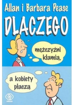 Dlaczego mężczyźni kłamią, a kobiety płaczą