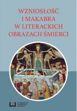 Wzniosłość i makabra w literackich obrazach śmierci Nowa