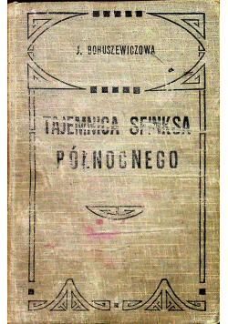 Tajemnica Sfinksa Północnego 1914 r.