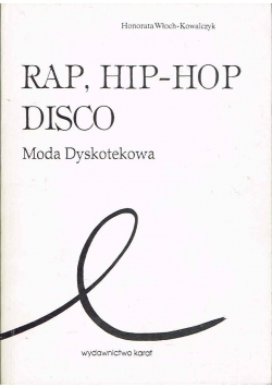 RAP, HIP-HOP, DISCO, MODA dyskotekowa
