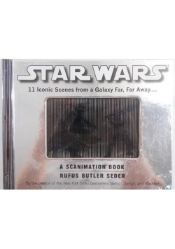 Star Wars:  A Scanimation Book. 11 Iconic Scenes from a Galaxy Far, Far Away