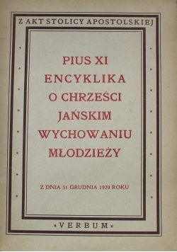 Encyklika o Chrześcijańskim Wychowaniu Młodzieży  1940 r.