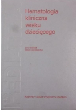 Hematologia kliniczna wieku dziecięcego