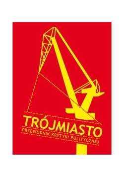 Trójmiasto Przewodnik Krytyki Politycznej