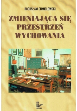 Zmieniająca się przestrzeń wychowania