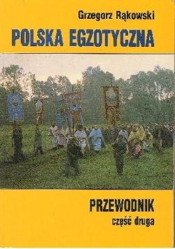 Polska egzotyczna . Część druga