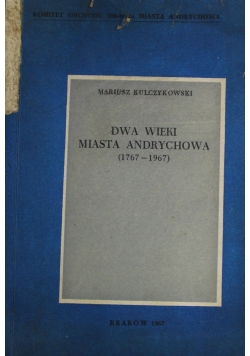 Dwa wieki miasta Andrychowa