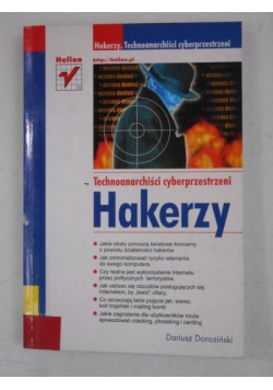 Hakerzy. Technoanarchiści cyberprzestrzeni