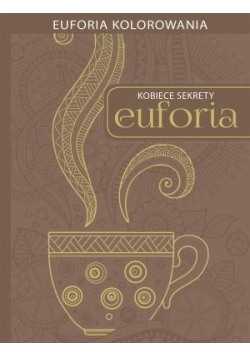 Kobiece sekrety. Euforia