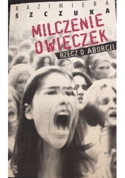 Milczenie owieczek. Rzecz o aborcji