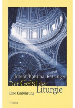 Der Geist der Liturgie