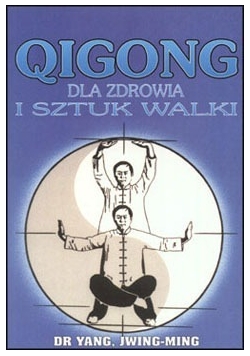 Qigong dla zdrowia i sztuk walki