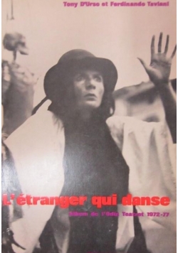 L'Etranger qui danse: Album de l'Odin Teatret, 1972-77