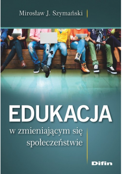 Edukacja w zmieniającym się społeczeństwie
