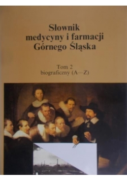 Słownik medycyny i farmacji Górnego Śląska tom 2