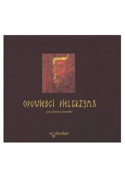 Opowieści pielgrzyma ,CD