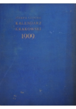 Józefa Czecha kalendarz Krakowski 1909, 1909 r.