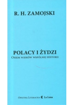Polacy i żydzi osiem wieków wspólnej historii