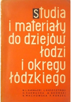 Studia i materiały do dziejów Łodzi i okręgu łódzkiego