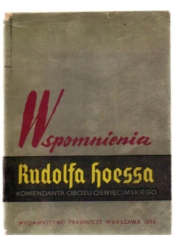 Wspomnienia komendanta Rudolfa Hossa
