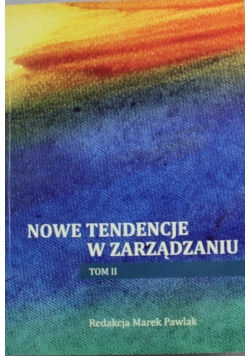 Nowe tendencje w zarządzaniu Tom II