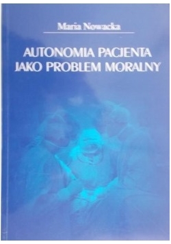 Anatomia pacjenta jako problem moralny